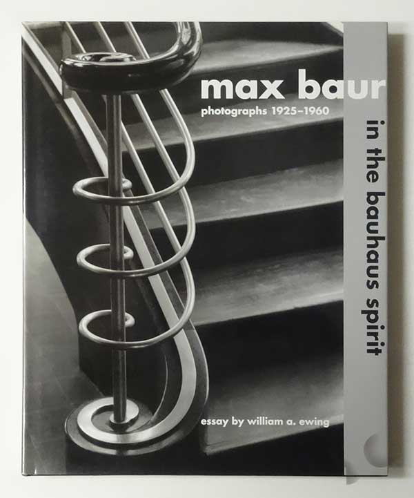 Max Baur: Photographs 1925-1960 in the bauhaus spirit