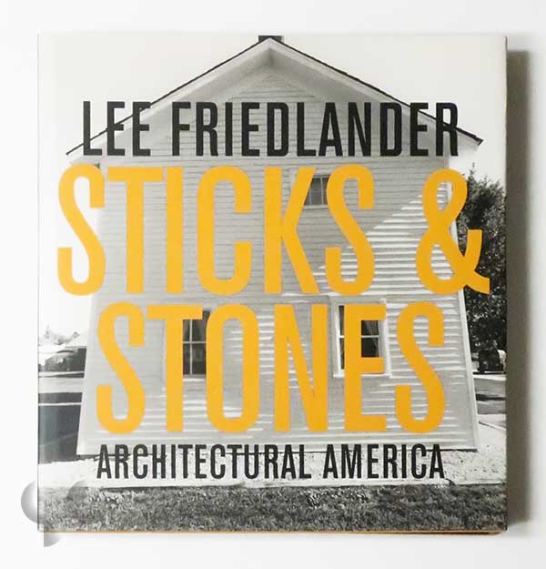 Sticks and Stones: Architectural America | Lee Friedlander