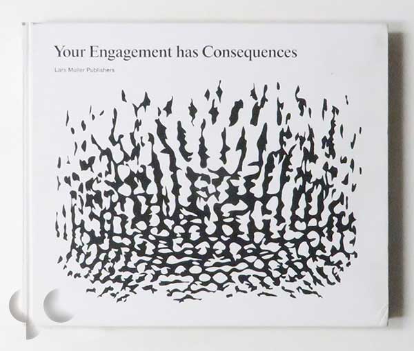 Your Engagement has Consequences Olafur Eliasson / きみの参画がもたらすもの: きみのリアリティの相対性について オラファー・エリアソン