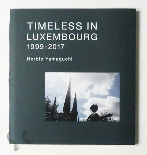 Timeless in Luxembourg 1999-2017 ハービー・山口