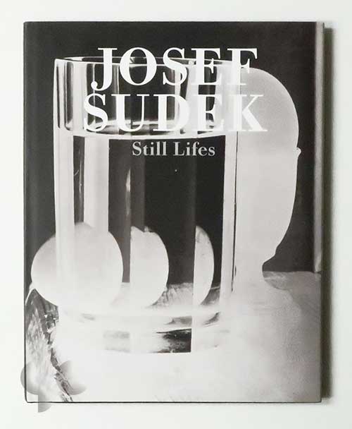 Still Lifes | Josef Sudek (Works Volume Three)