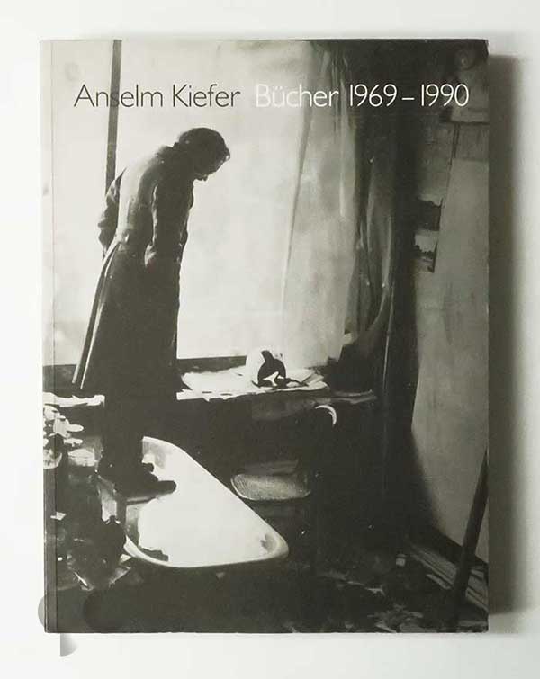 Anselm Kiefer. Bücher 1969-1990