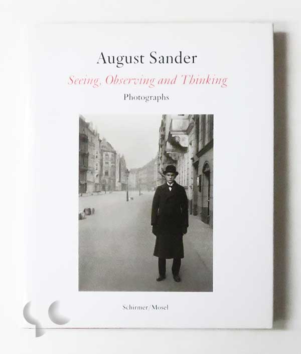 August Sander: Seeing, Observing and Thinking
