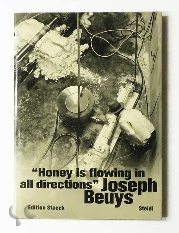 "Honey is flowing in all directions" | Joseph Beuys