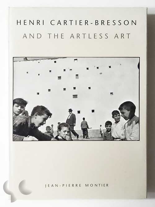 Henri Cartier-Bresson and The Artless Art