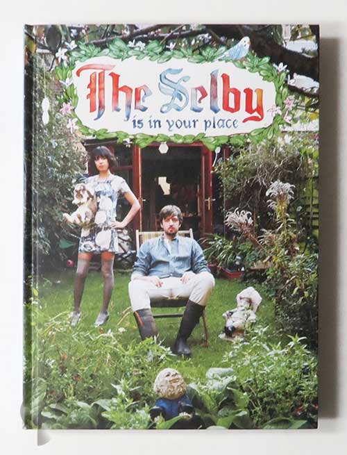 The Selby is in Your Place | Todd Selby