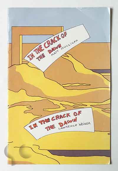 In The Crack of The Dawn | Matt Mullican, Lawrence Weiner