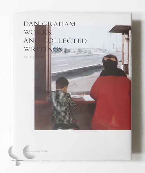 Dan Graham: Works and Collected Writings