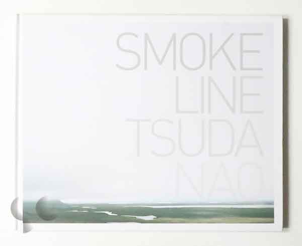 Smoke Line 津田直（赤々舎）