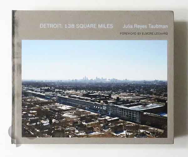 Detroit: 138 Square Miles | Julia Reyes Taubman