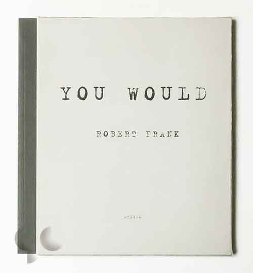 You Would | Robert Frank