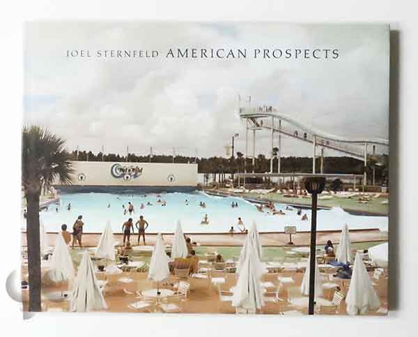 American Prospects | Joel Sternfeld -SO BOOKS