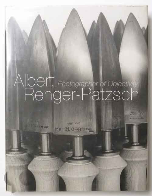 Photographer of Objectivity | Albert Renger-Patzsch