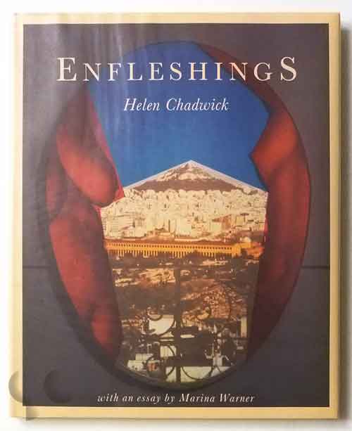 Enfleshings | Helen Chadwick