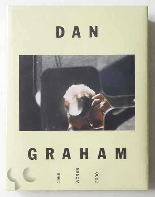 Dan Graham Works 1965 2000