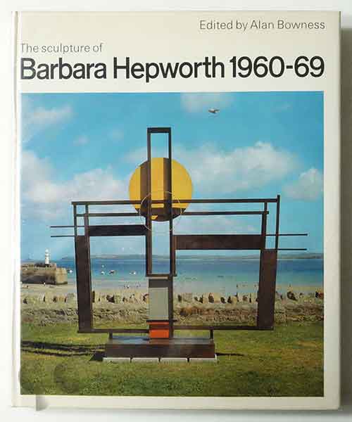 The Sculpture of Barbara Hepworth 1960-69