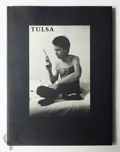 Tulsa by Larry Clark | ラリー・クラーク