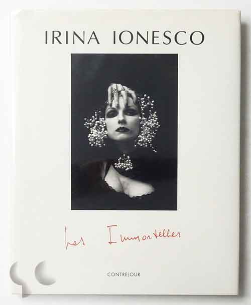 Les immortelles | Irina Ionesco