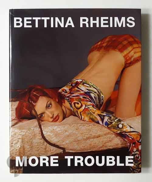 More Trouble | Bettina Rheims