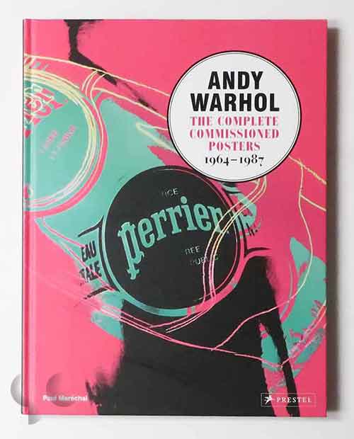 Andy Warhol The Complete Commissioned Posters 1964-1987