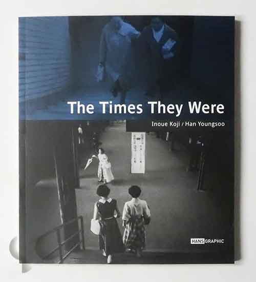 The Times They Were | Inoue Koji / Han Youngsoo