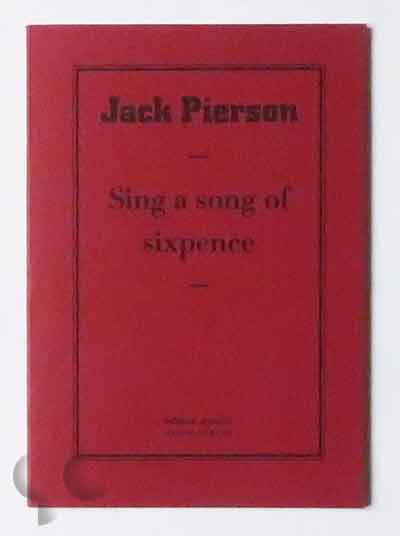 Sing a song of sixpence | Jack Pierson