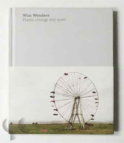 Places, strange and quiet | Wim Wenders