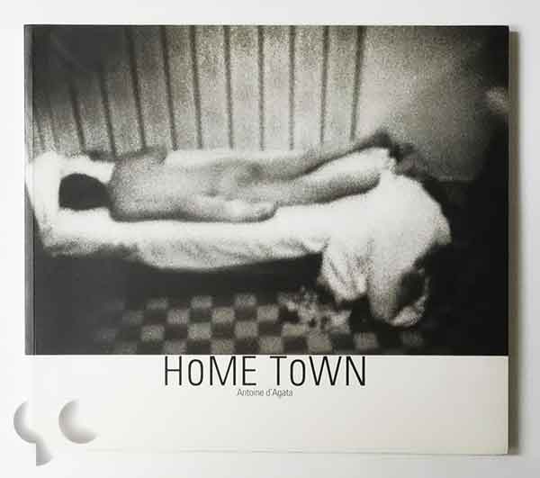 Home Town | Antoine d'Agata