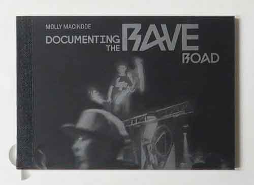 Documenting the Rave Road | Molly Macindoe