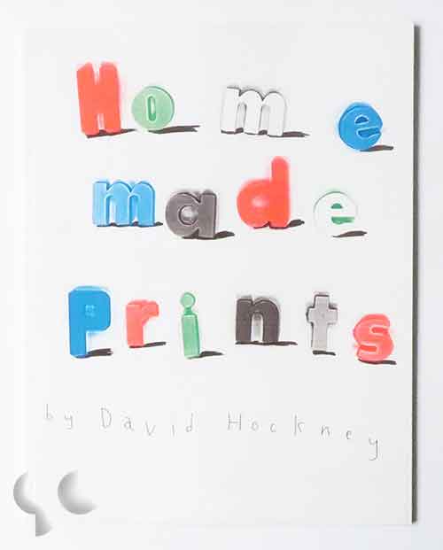 Home Made Prints by David Hockney