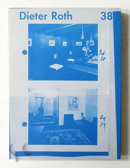 Dieter Roth Collected Works Volume 38: Smaller Works (Part 3) published and unpublished material 1972-1980