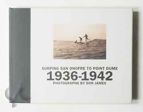 Surfing San Onofre to Point Dume 1936-1942 | Don James