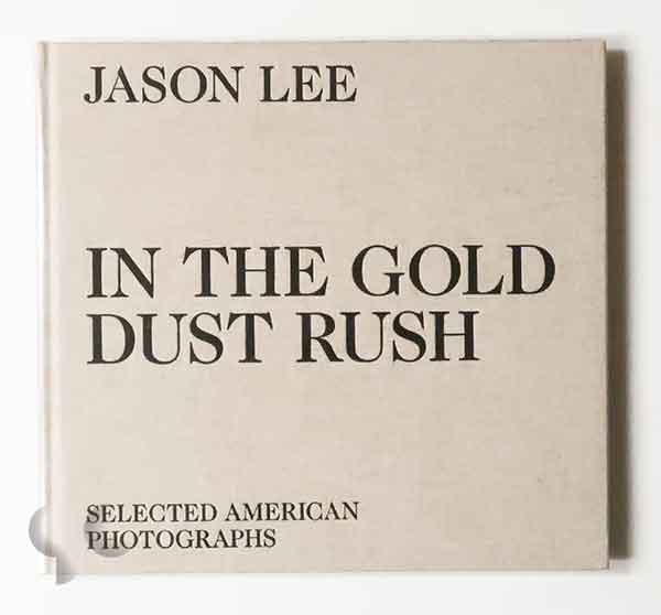 In the Gold Dust Rush | Jason Lee