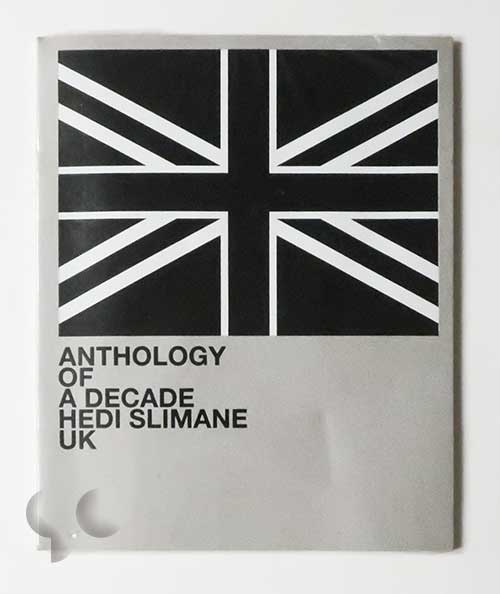 Anthology of A Decade Hedi Slimane UK