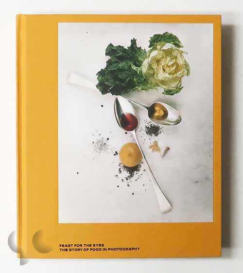Feast For The Eyes: The Story of Food in Photography