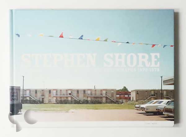 Uncommon Places 50 Unpublished Photographs 1973-1978 | Stephen Shore