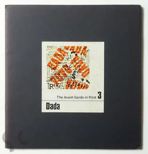 The Avant-Garde in Print 3: Dada