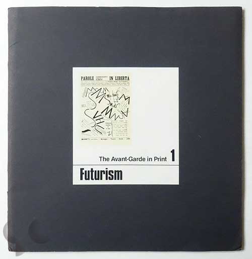 The Avant-Garde in Print 1: Futurism