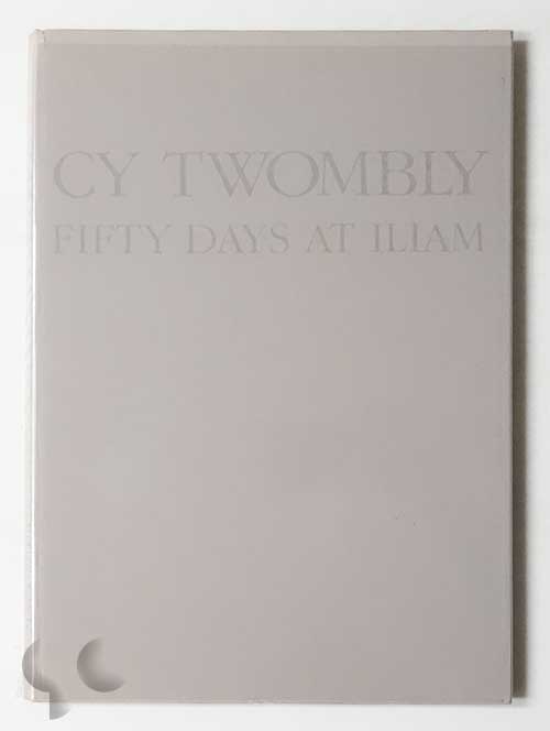 Fifty Days at Iliam: A Painting in Ten Parts | Cy Twombly