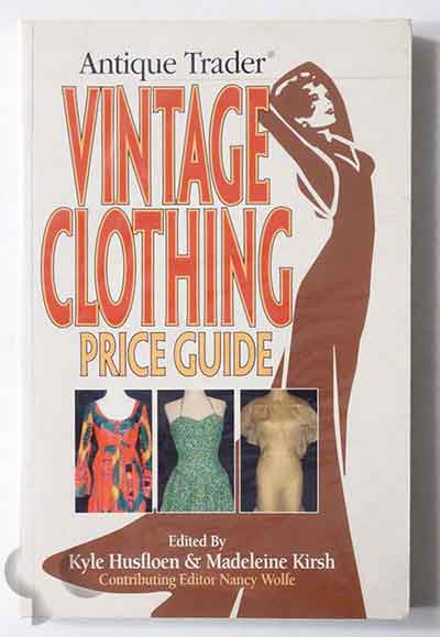 Antique Trader Vintage Clothing Price Guide