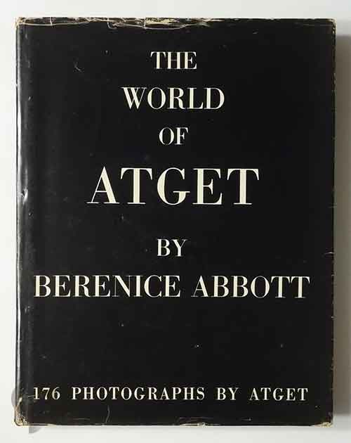 The World of Atget by Berenice Abbott | Eugene Atget