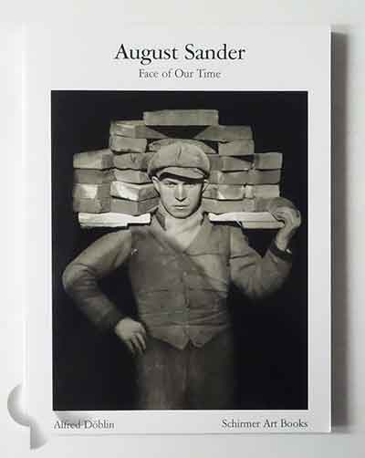 August Sander Face of Our Time: Sixty Portraits of Twentieth-Century Germans