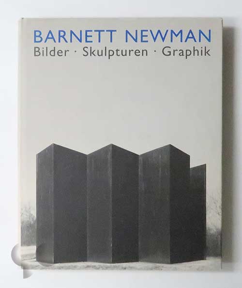 Barnett Newman: Bilder, Skulpturen, Graphik