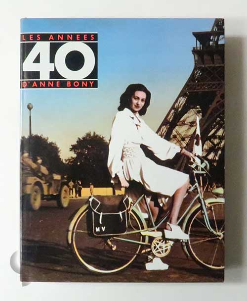 Les Annees 40 d'Anne Bony