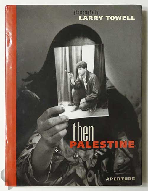 Then Palestine | Larry Towell