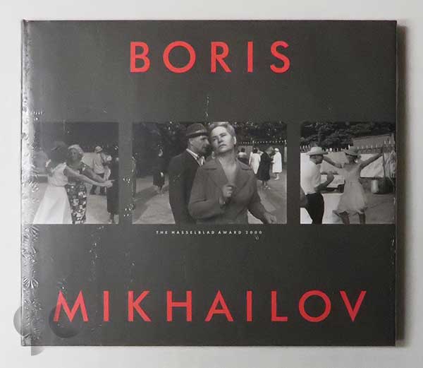 Boris Mikhailov: The Hasselblad Award 2000