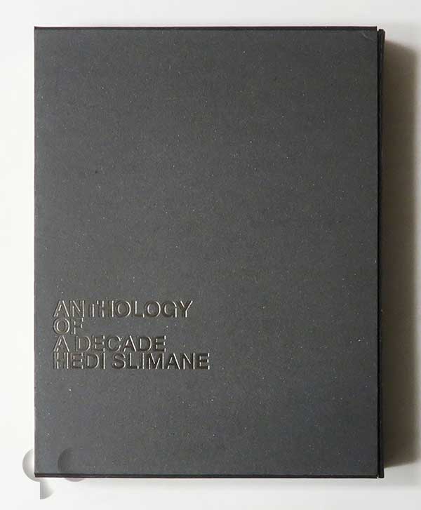 Anthology of A Decade 2000-2010 | Hedi Slimane