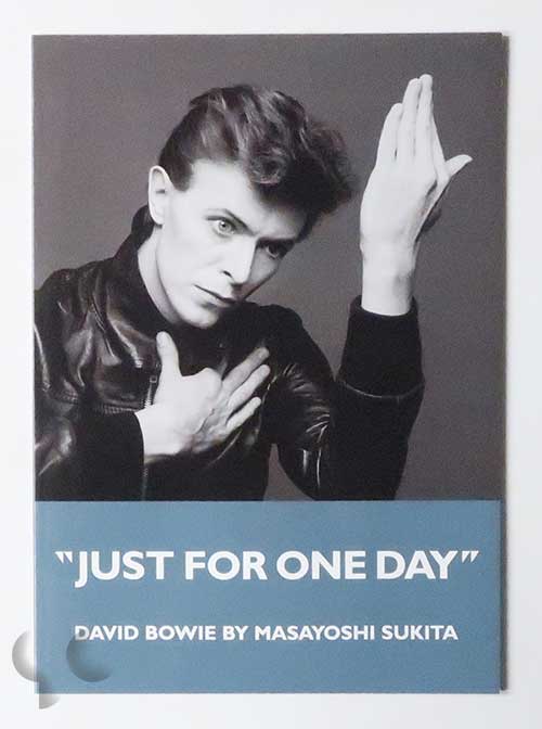 "JUST FOR ONE DAY" David Bowie by 鋤田正義