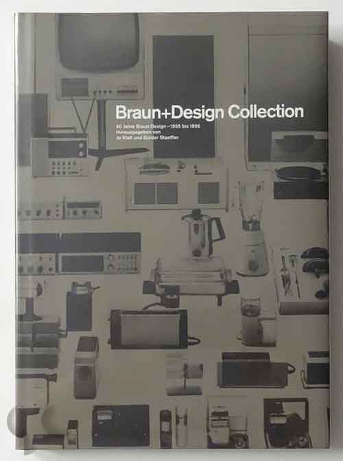 Braun + Design Collection 40 Jahre Braun Design - 1955 bis 1995