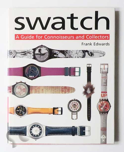 SWATCH A Guide for Connoisseurs and Collectors